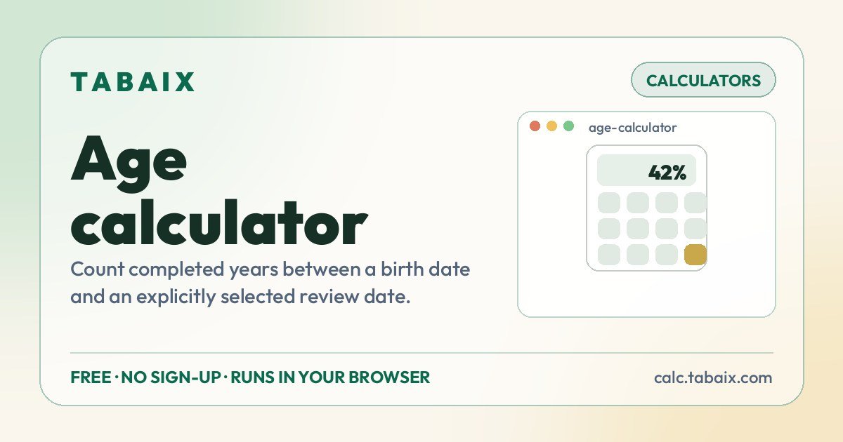 Age calculator — free online tool. Count completed years between a birth date and an explicitly selected review date.