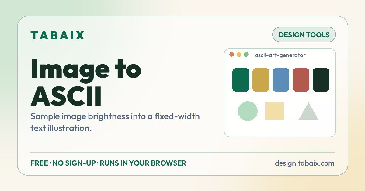 Image to ASCII — free online tool. Sample image brightness into a fixed-width text illustration.