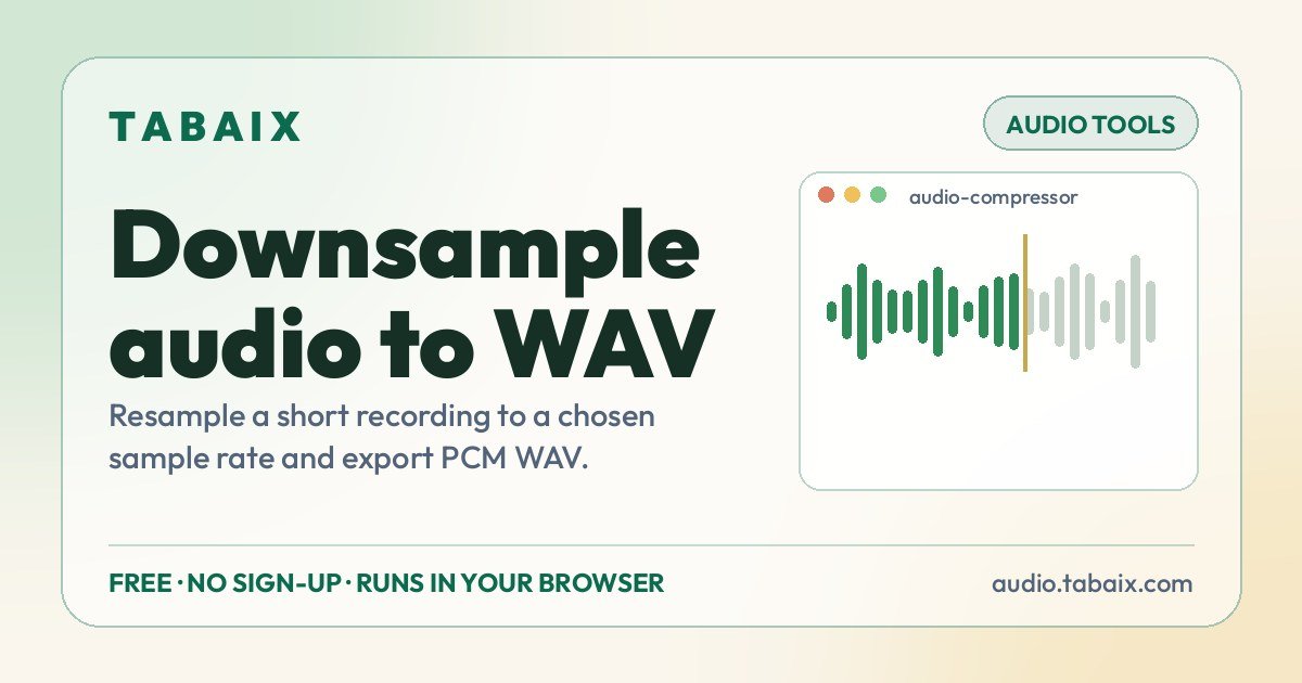 Downsample audio to WAV — free online tool. Resample a short recording to a chosen sample rate and export PCM WAV.