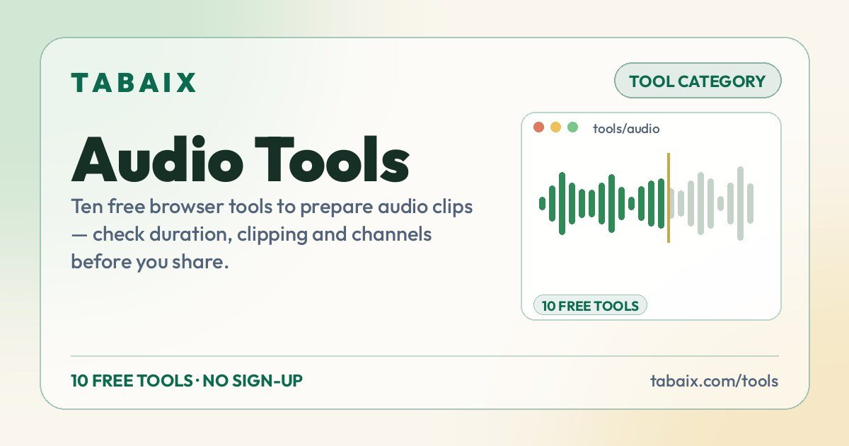 Audio Tools — Ten free browser tools to prepare audio clips — check duration, clipping and channels before you share.