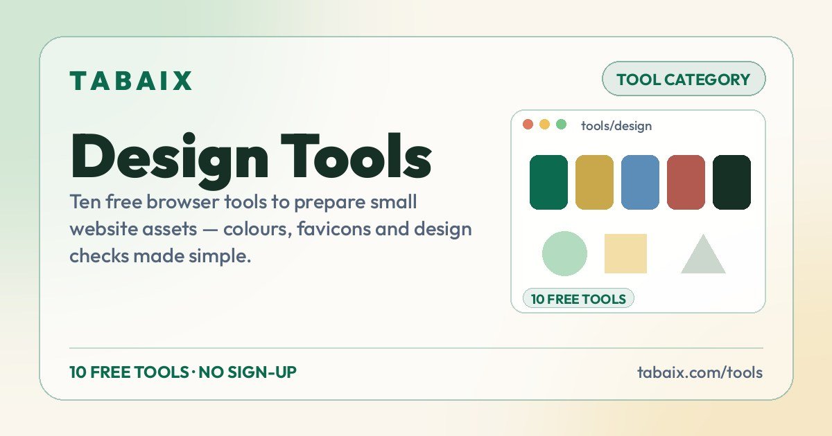 Design Tools — Ten free browser tools to prepare small website assets — colours, favicons and design checks made simple.