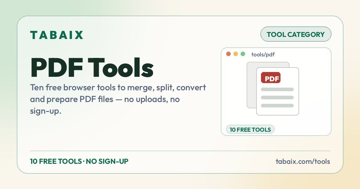 PDF Tools — Ten free browser tools to merge, split, convert and prepare PDF files — no uploads, no sign-up.