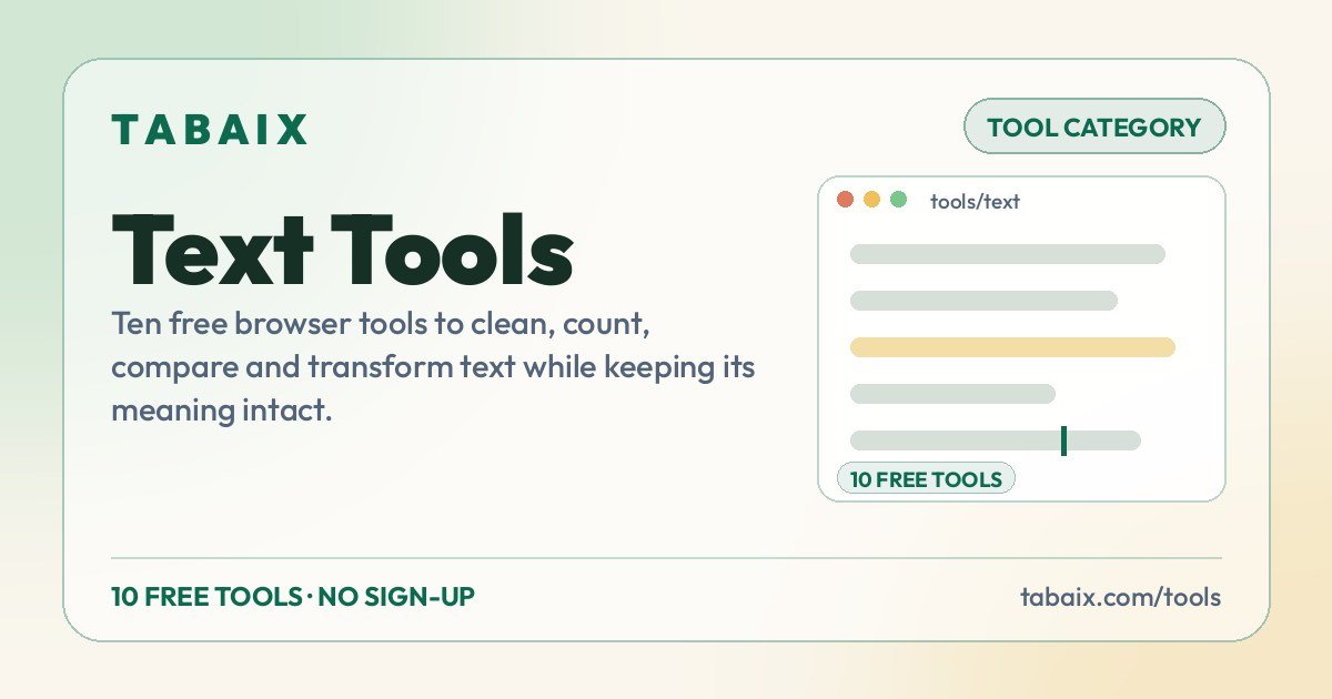 Text Tools — Ten free browser tools to clean, count, compare and transform text while keeping its meaning intact.