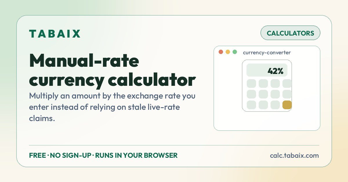 Manual-rate currency calculator — free online tool. Multiply an amount by the exchange rate you enter instead of relying on stale live-rate claims.