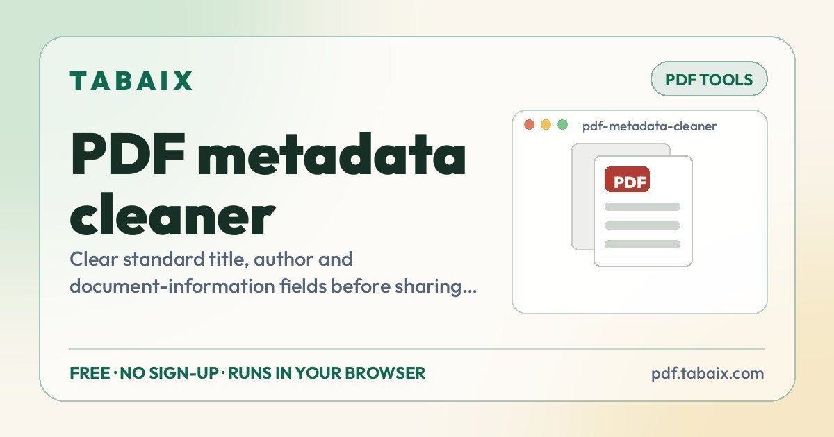 PDF metadata cleaner — free online tool. Clear standard title, author and document-information fields before sharing a new copy.