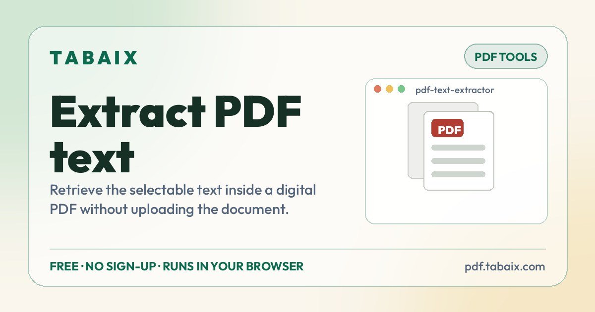 Extract PDF text — free online tool. Retrieve the selectable text inside a digital PDF without uploading the document.