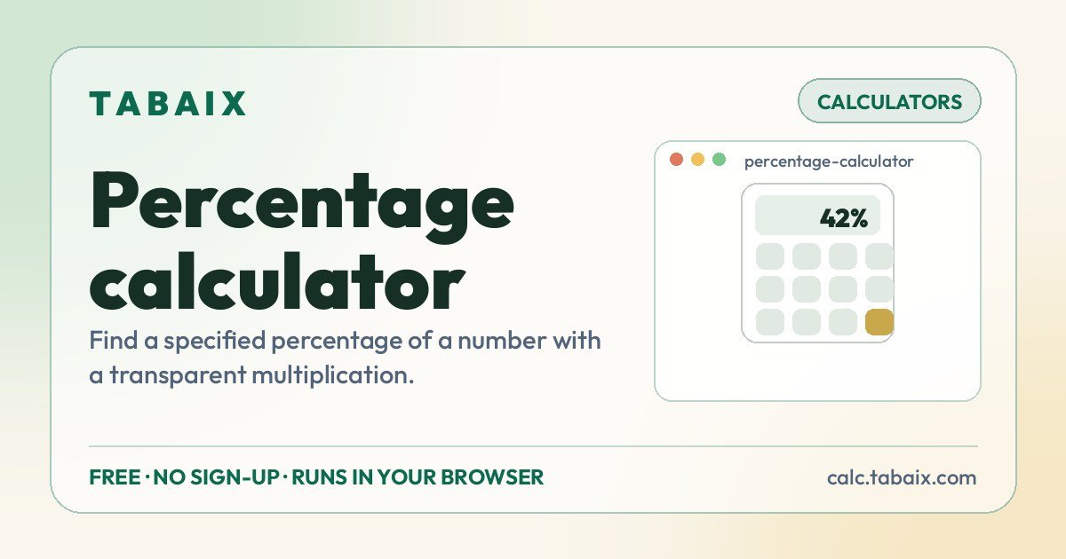 Percentage calculator — free online tool. Find a specified percentage of a number with a transparent multiplication.