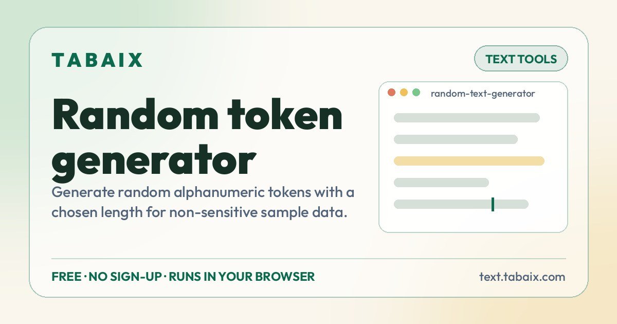 Random token generator — free online tool. Generate random alphanumeric tokens with a chosen length for non-sensitive sample data.