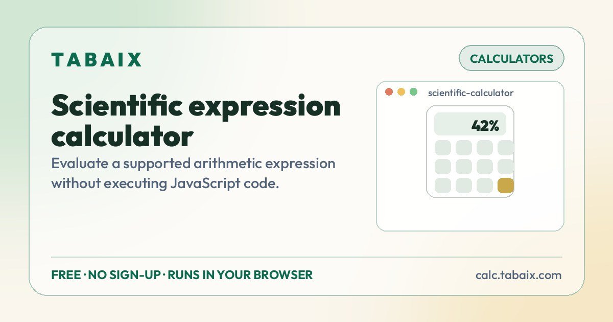 Scientific expression calculator — free online tool. Evaluate a supported arithmetic expression without executing JavaScript code.