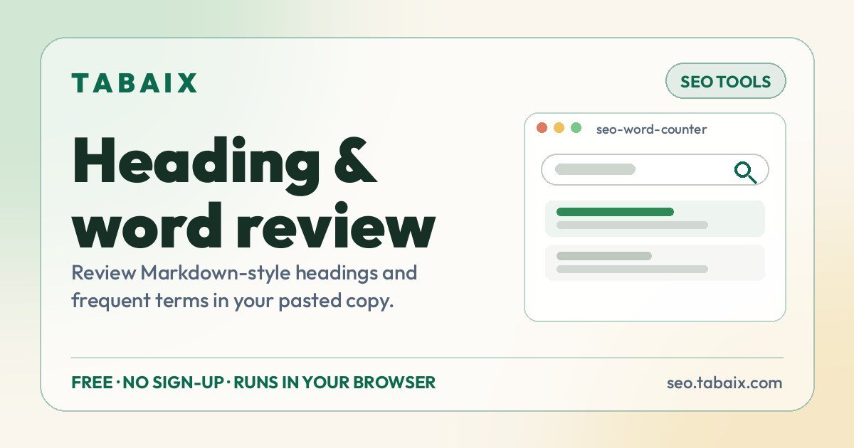 Heading & word review — free online tool. Review Markdown-style headings and frequent terms in your pasted copy.