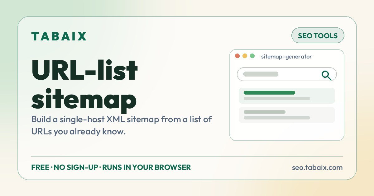 URL-list sitemap — free online tool. Build a single-host XML sitemap from a list of URLs you already know.