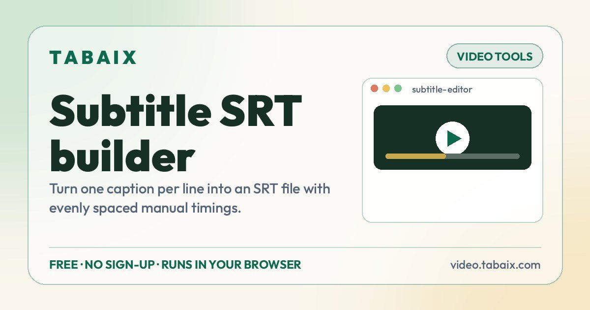 Subtitle SRT builder — free online tool. Turn one caption per line into an SRT file with evenly spaced manual timings.