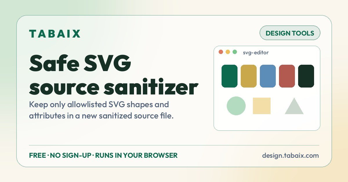 Safe SVG source sanitizer — free online tool. Keep only allowlisted SVG shapes and attributes in a new sanitized source file.