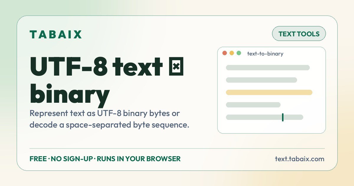 UTF-8 text ↔ binary — free online tool. Represent text as UTF-8 binary bytes or decode a space-separated byte sequence.