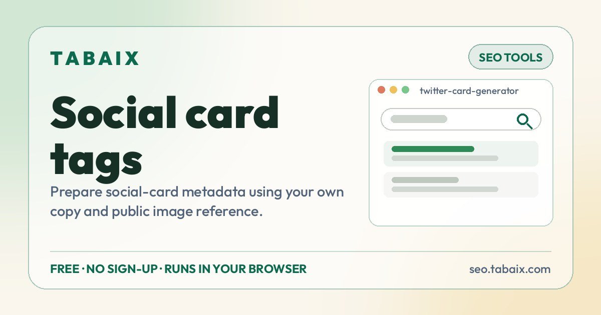 Social card tags — free online tool. Prepare social-card metadata using your own copy and public image reference.
